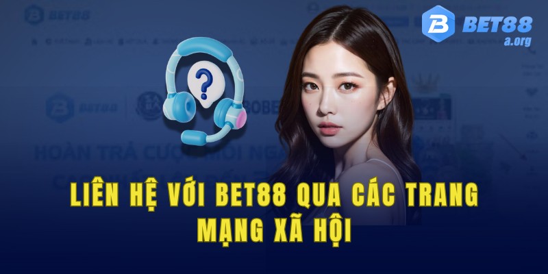 Liên hệ với nhà cái bet88 qua các trang mạng xã hội