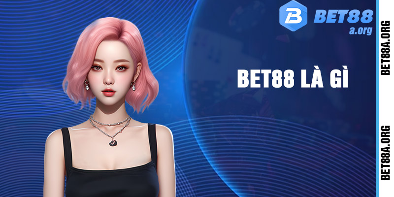 Giới thiệu về nhà cái Bet88